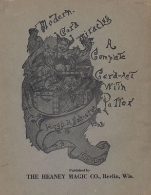 Modern Card Miracles by Hugh R. Johnston & F. B. Sterling