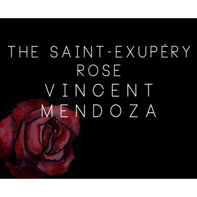 La rosa de Saint-Exerpury de Vincent Mendoza & Lost Art Magic - Video DESCARGAR