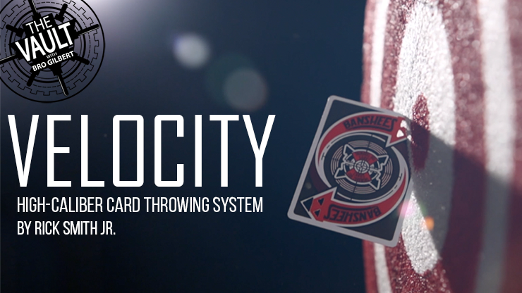 The Vault - Velocity: High-Caliber Card Throwing System de Rick Smith Jr. video DESCARGAR