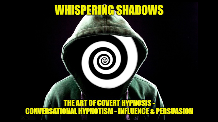 Whispering Shadows The Art of Covert Hypnosis, Conversational Hypnotism & NLP Mind Control by Dr. Jonathan Royle & Mr Paul Gutteridge eBook DOWNLOAD