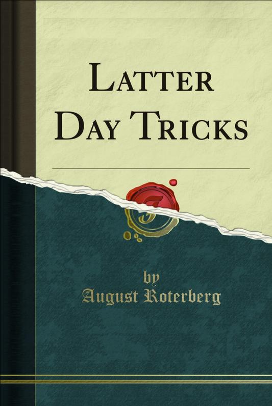 Latter Day Tricks by A. Roterberg (1896)