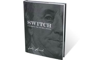 SWITCH - Revelando el cambio del billete de $100 por John Lovick - Libro