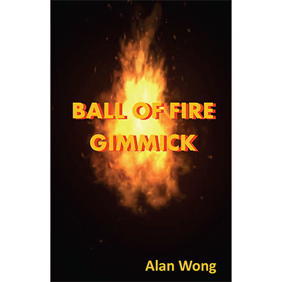 Ball of Fire de Alan Wong - Truco