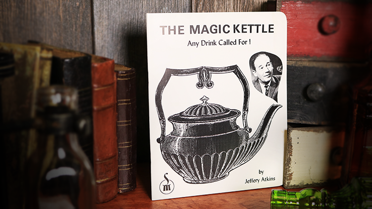 The Magic Kettle (Cualquier bebida requerida!) de Jeffery Atkins - Libro
