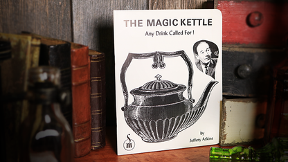 The Magic Kettle (Cualquier bebida requerida!) de Jeffery Atkins - Libro