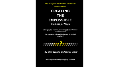 Creating the Impossible by Chris Wardle and James Ward - Book