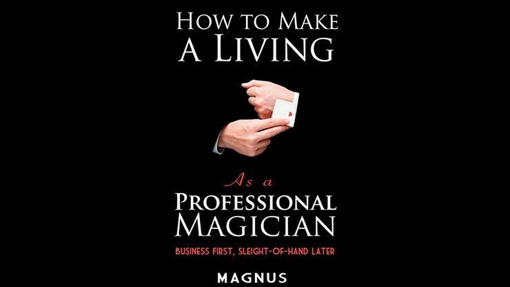 How To Make A Living as a Professional Magician by Magnus and Dover Publications - Book