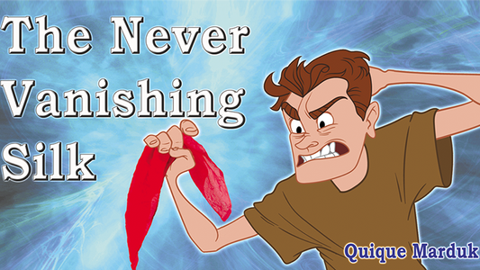 Never Vanishing Silk de Quique Marduk - Truco 