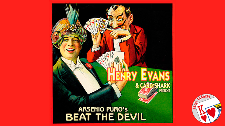 Henry Evans y Card-Shark presentan el índice grande Beat the Devil de Arsenio Puros (trucos e instrucciones en línea) - Truco 