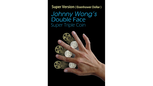 (Super Version) Double Face Super Triple Coin, Eisenhower Dollar Size por Johnny Wong - Truco 