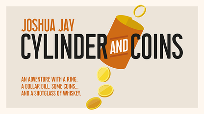 Cylinder and Coins (Gimmicks and Online Instructions) by Joshua Jay - Trick