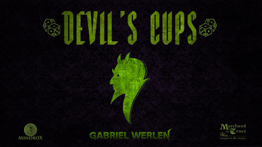 Devil's Cups de Gabriel Werlen, Marchand de Trucs &amp; Mindbox- Trick 