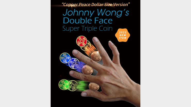 Double Face Super Triple Coin (Copper Peace Dollar Version) de Johnny Wong - Truco 