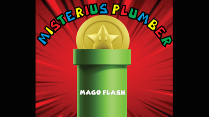 MYSTERIOUS PLUMBER (Gimmicks and Online Instructions) by Mago Flash