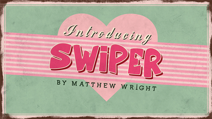 SWIPER by Matthew Wright