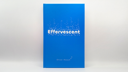 Effervescent by Oliver Meech