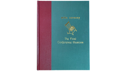 The Final Conference Illusions by Mike Caveney