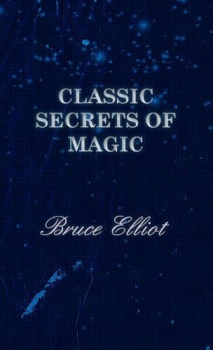 Classic Secrets of Magic by Bruce Elliot