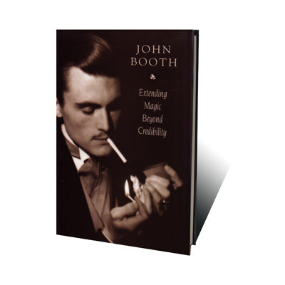 Extendiendo la magia más allá de la credibilidad por John Booth - Libro