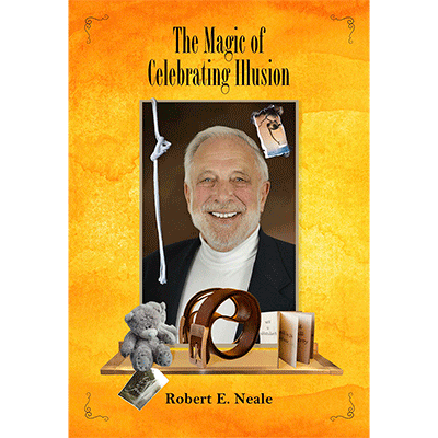 La magia de celebrar la ilusión de Robert Neale y Larry Hass - Libro