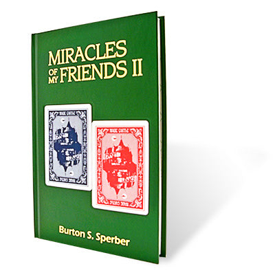 Miracles of My Friends II by Burt Sperber - Book