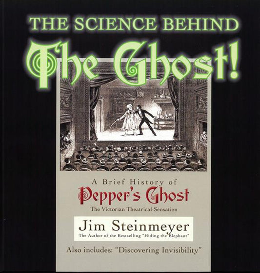 The Science Behind The Ghost! by Jim Steinmeyer