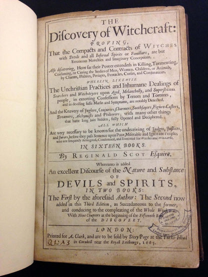 El descubrimiento de la brujería: donde se detecta notablemente el trato lascivo de las brujas y los brujos, en dieciséis libros ... a lo que se agrega un Tratado sobre la naturaleza y sustancia de los espíritus y los demonios.