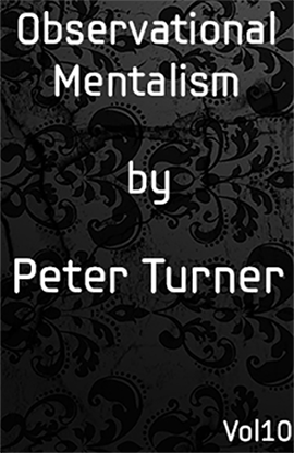 Mentalismo observacional (Vol. 10) de Peter Turner eBook DESCARGAR