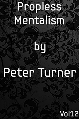 Mentalismo sin Propless (Vol 12) por Peter Turner eBook DESCARGAR