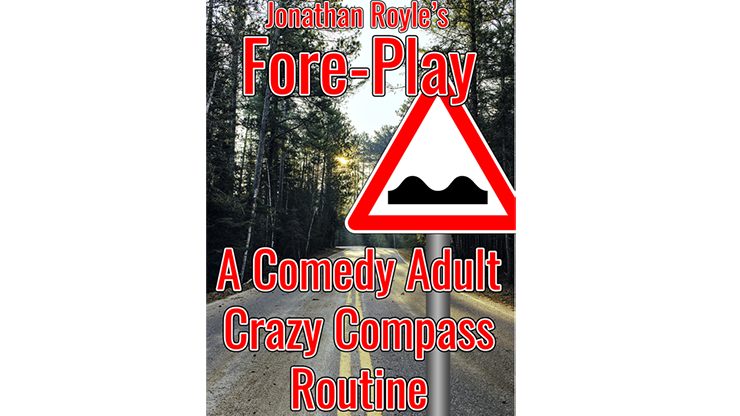 Fore-Play (The Crazy Compass or Road Sign Routine On Acid) by Jonathan Royle Mixed Media DOWNLOAD