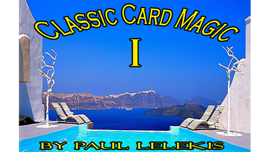 DESCARGAR el libro electrónico Classic Card Magic I de Paul A. Lelekis