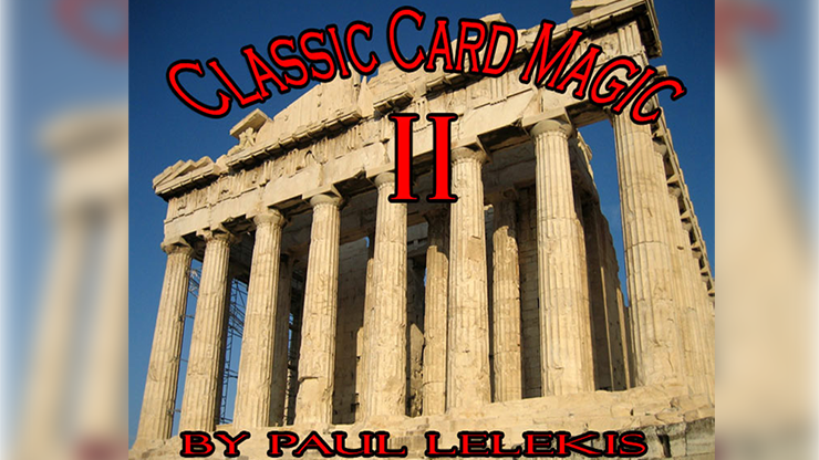 DESCARGAR el libro electrónico Classic Card Magic II de Paul A. Lelekis