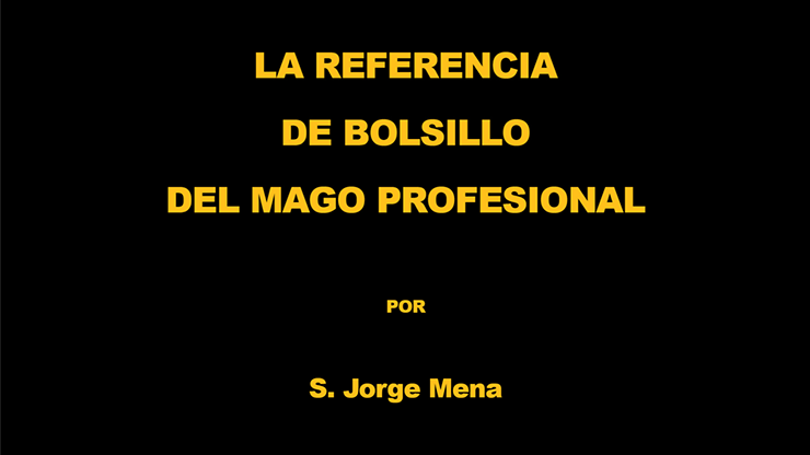 La Referencia de Bolsillo del Mago Profesional por S. Jorge Mena eBook DESCARGAR