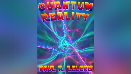 QUANTUM REALITY! by Paul A. Lelekis Mixed Media DOWNLOAD