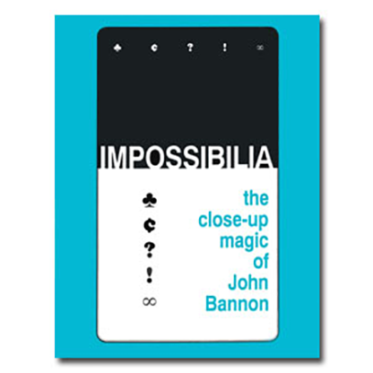 Impossibilia - La magia de cerca de John Bannon eBook DESCARGAR