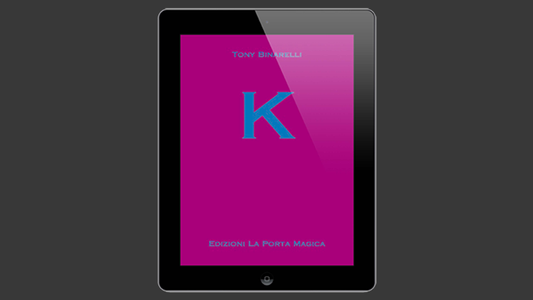 K de Tony Binarelli Publicado por La Porta Magica eBook DESCARGAR