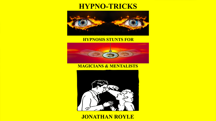 HYPNO-TRICKS - Trucos de hipnosis para magos, hipnotizadores y mentalistas por Jonathan Royle ebook DESCARGAR